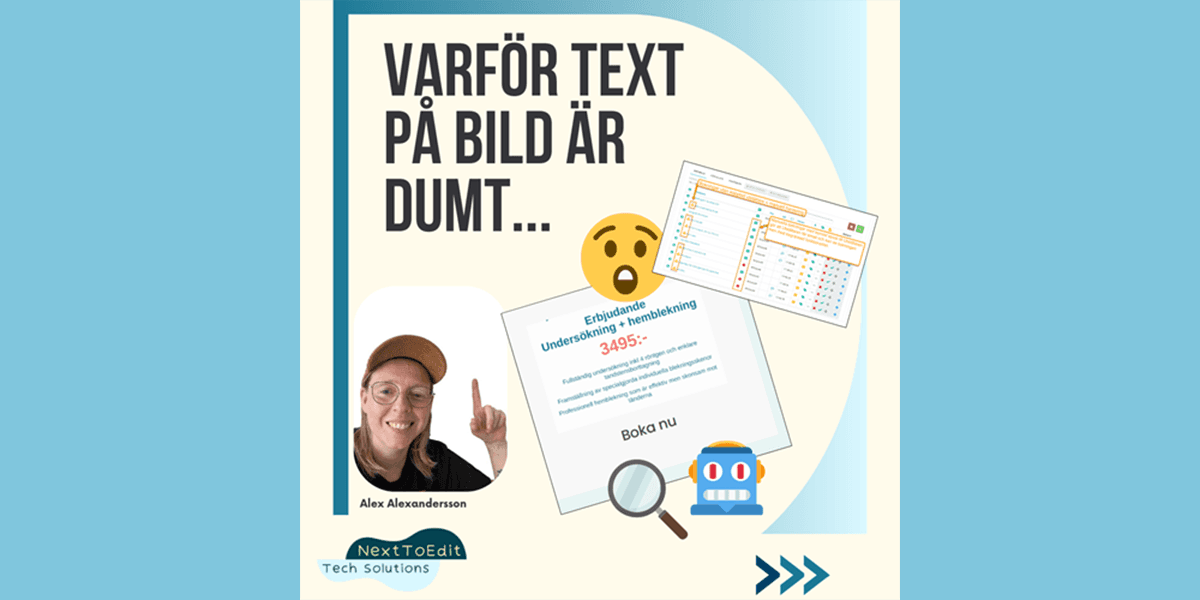 Rubriken Varför text på bild är dumt, porträtt på Alex Alexandersson, skärmdumpar, ledsen smiley och förstoringsglas